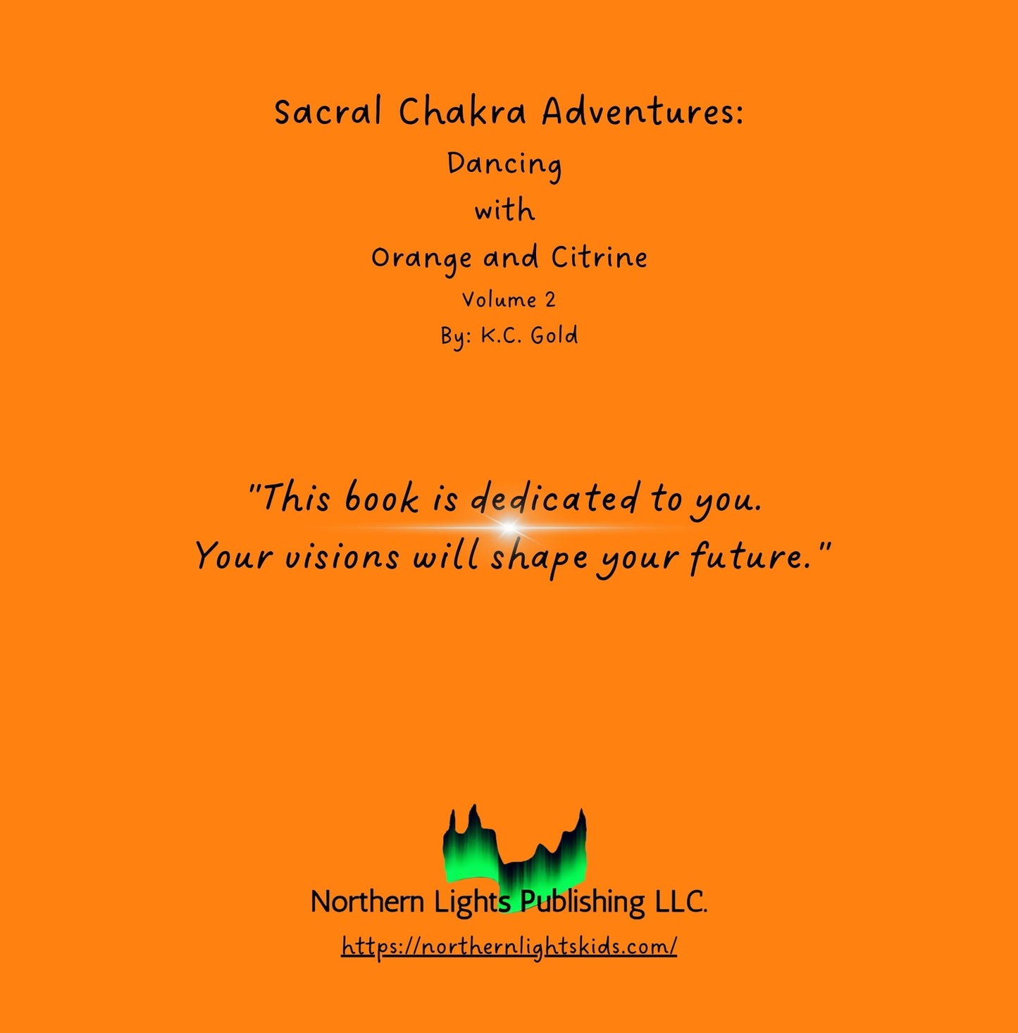 Sacral Chakra Adventures: Dancing with Orange and Citrine - Volume 2 -